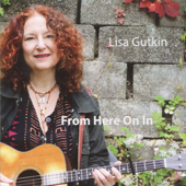 LISA GUTKIN: From Here On In
