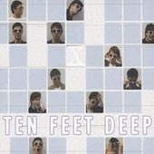 TEN FEET DEEP